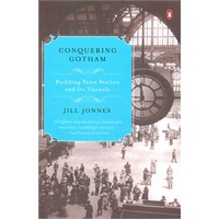 Conquering Gotham: Building Penn Station and Its Tunnels(ISBN=9780143113249)