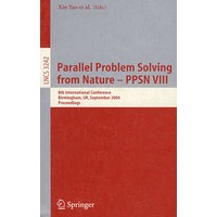 Parallel Problem Solving from Nature - PPSN VIII(源自自然的并行题解—PPSN VIII/会议录)