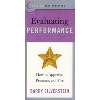 Best Practices： Evaluating Performance： How to Appraise, Promote, and Fire最佳实践丛书：绩效评估