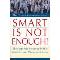 南极战略与其它高智能管理秘诀 Smart Is Not Enough!