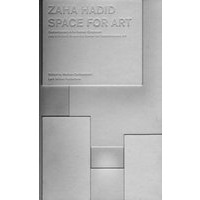 萨哈·哈蒂特：艺术空间 Zaha Hadid: Space for Art