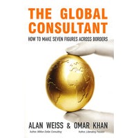 The Global Consultant: How to Make Seven Figures Across Borders全球顾问：如何获取跨国的7个数据