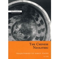 The Chinese Neolithic: Trajectories to Early States 中国新石器时代