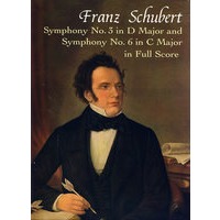 舒伯特第3及第6交响曲 Symphony No. 3 in D Major and Symphony No. 6 in C Major in Full Score