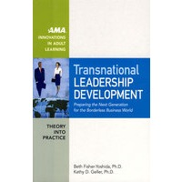 Transnational Leadership Development： Preparing the Next Generation for the Borderless Business World 跨国领导发展：为下一代无国界商业世界作准备