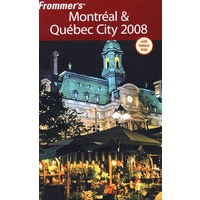 Frommer蒙特利尔与魁北克市旅游指南，2008Frommer's Montreal & Quebec City 2008