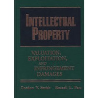知识产权：价值、盗用与侵权损失INTELLECTUAL PROPERTY: VALUATION, EXPLOITATION, AND INFRINGEMENT DAMAGES