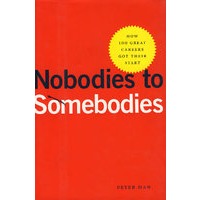 (100个成功事业的第一步) Nobodies to Somebodies:How 100 Great Careers Got Their Start