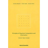 量子计算与信息原理，卷一：基本概念PRINCIPLES OF QUANTUM COMPUTATION AND INFORMATION - VOLUME I: BASIC CONCEPTS
