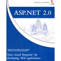 ASP.NET 2.0 ASP.NET 2.0: Your visual blueprint for developing Web applications