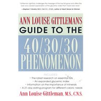 营养指南：40/30/30原理Ann Louise Gittleman＇s Gde To The 40/30/30 Phenomenon