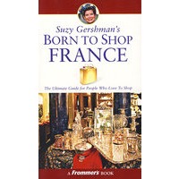 Suzy Gershmanis Born to Shop France法国旅游购物指南