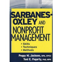 萨班尼斯-奥克斯莱与非赢利管理:技能、技术与方法Sarbanes-Oxley and Nonprofit Management:
