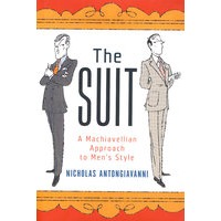 The Suit： A Machiavellian Approach to Men’s Style穿戴风格的马基雅维里式探究