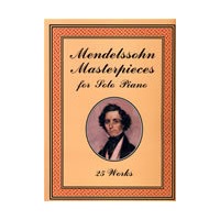 Mendelssohn Masterpieces for Solo Piano：25 Works 门德尔松25首著名钢琴独奏曲