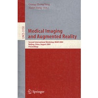 Medical Imaging and Augmented Reality 医学成像和现实