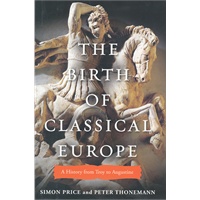 The Birth of Classical Europe: A History from Troy to Augustine(ISBN=9780670022472)