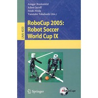 RoboCup 2005：机器人足球世界杯 IX LNCS-4020: Robocup 2005