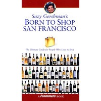 旧金山旅游购物指南/SUZY GERSHMAN'S BORN TO SHOP SAN FRANCISCO
