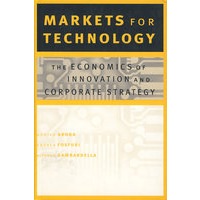 Markets for technology : The economics of innovation and corporate strategy技术市场：创新经济学与公司策略