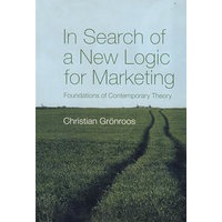 营销学新逻辑探索：当代市场营销理论基础 In Search of a New Logic for Marketing