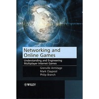 Networking and Online Games: Understanding and Engineering Multiplayer Internet Games连网与在线游戏：国际互连网多人游戏导论与工程