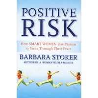 积极的风险：聪明的妇女如何运用热情战胜恐惧POSITIVE RISK: HOW SMART WOMEN USE PASS
