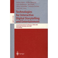 Technologies for Interactive Digital Storytelling and Entertainment 交互式数字讲故事与娱乐用技术/会议录