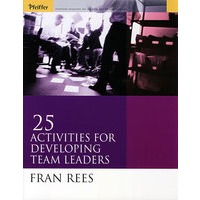 25 Activities for Developing Team Leaders发展中团队领导的25项活动