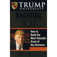 Trump University品牌101: How To Build The Most Valuable Asset Of Any BusinessTrump University Branding 101: 如何创立企业最最有价值的品牌
