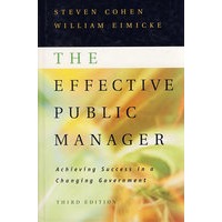 The Effective Public Manager: Achieving Success in a Changing Government, 3rd Edition高效的公共管理者