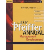 The 2008 Pfeiffer Annual：The 2008 Pfeiffer Annual : Management Development with CD