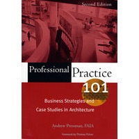 Professional Practice 101: Business Strategies and Case Studies in Architecture建筑商业战略与实例研究