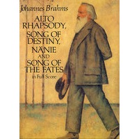 勃拉姆斯《女低音狂想曲》、《命运之歌》全谱 Alto Rhapsody, Song of Destiny, N?nie and Song of the Fates in Full Score