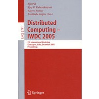 Distributed Computing IWDC 2005分布计算 IWDC 2005 /会议录