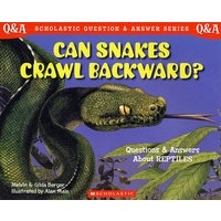 Can Snakes Crawl Backwards? Scholastic Q & A：Reptiles (Scholastic Question & Answer)蛇能够向后爬么？