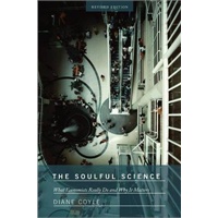The Soulful Science 有灵魂的科学——经济学家们真正做什么, 其作为为什么有意义（重修版）