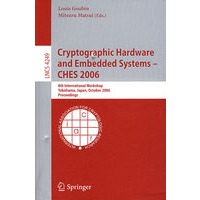 加密硬件与嵌入系统 - CHES 2006/会议录 Cryptographic hardware and embedded systems--CHES 2006