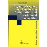 Asymptotic cones and functions in optimization and variational inequalities最优化与变分不等式中的渐近锥体和函数