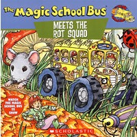 MAGIC SCHOOL BUS MEETS THE ROT SQUAD， THE：A BOOK ABOUT DECOMPOSITION腐烂和分解