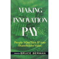创新报酬：将知识产权传化为股东价值的人们 MAKING INNOVATION PAY