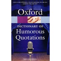 牛津幽默语录字典 OXFORD DICTIONARY OF HUMOROUS QUOTATIONS