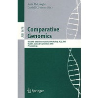 Comparative Genomics: RECOMB 2005 International Workshop 比较基因组学/会议录
