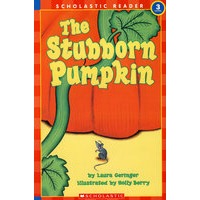 坚硬的南瓜ScholasticReader 3 The Stubborn PumpkinSR3