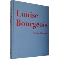 路易丝·布尔茹瓦：情感Louise Bourgeois-Emotions ABSTRACT