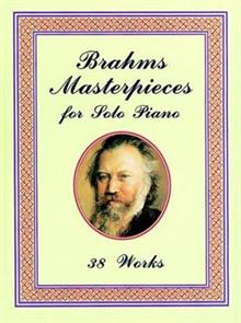 BrahmsMasterpiecesforSoloPiano:38Worksķ˹Ҫٶ38ף